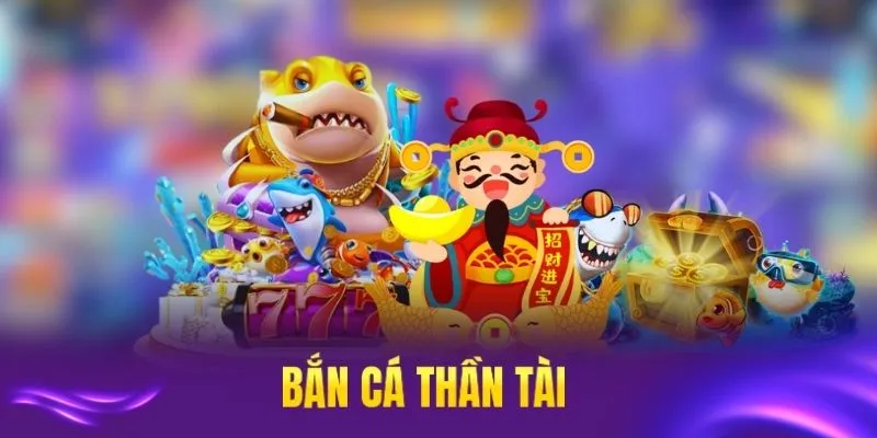 Bắn cá thần tài tại okfun