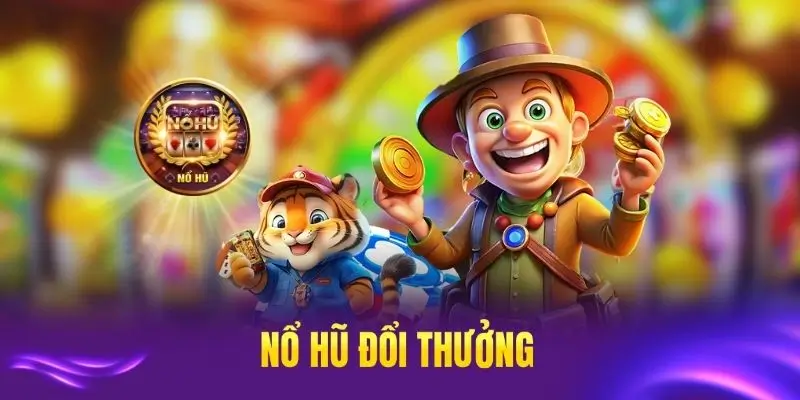Nổ hũ đổi thưởng tại okfun